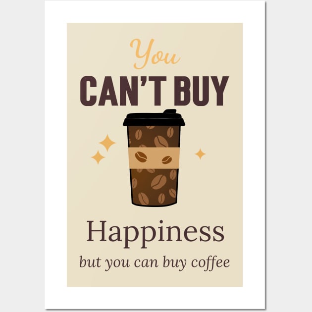 FUNNY Coffee Sayings Happiness Is Coffee Wall Art by SartorisArt1